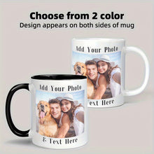 Load image into Gallery viewer, Custom Coffee Mug with Photo, Text, Name - Gifts for Boyfriend, Girlfriend, Best Friend, Thanksgiving, Christmas