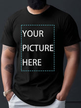 Load image into Gallery viewer, Plus Size Men's Custom T-shirt, "Your Picture Here" Graphic Print Short Sleeve Tees For Summer